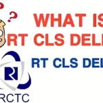 RT CLS deleted means in IRCTC