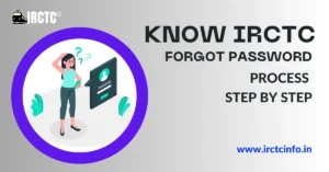 Know IRCTC Forgot Password Process Step By Step