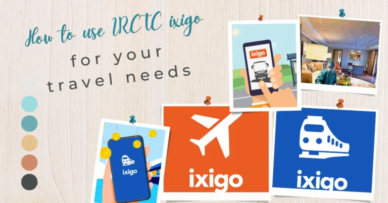 How to use IRCTC ixigo for your travel needs