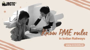 Know PME rules in Indian Railways