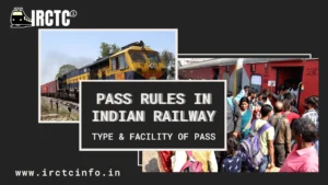 What are the Pass rules in Indian railways, Type & Facility of Pass