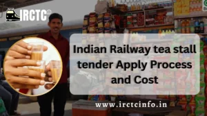 Indian Railway tea stall tender Apply Process and Cost