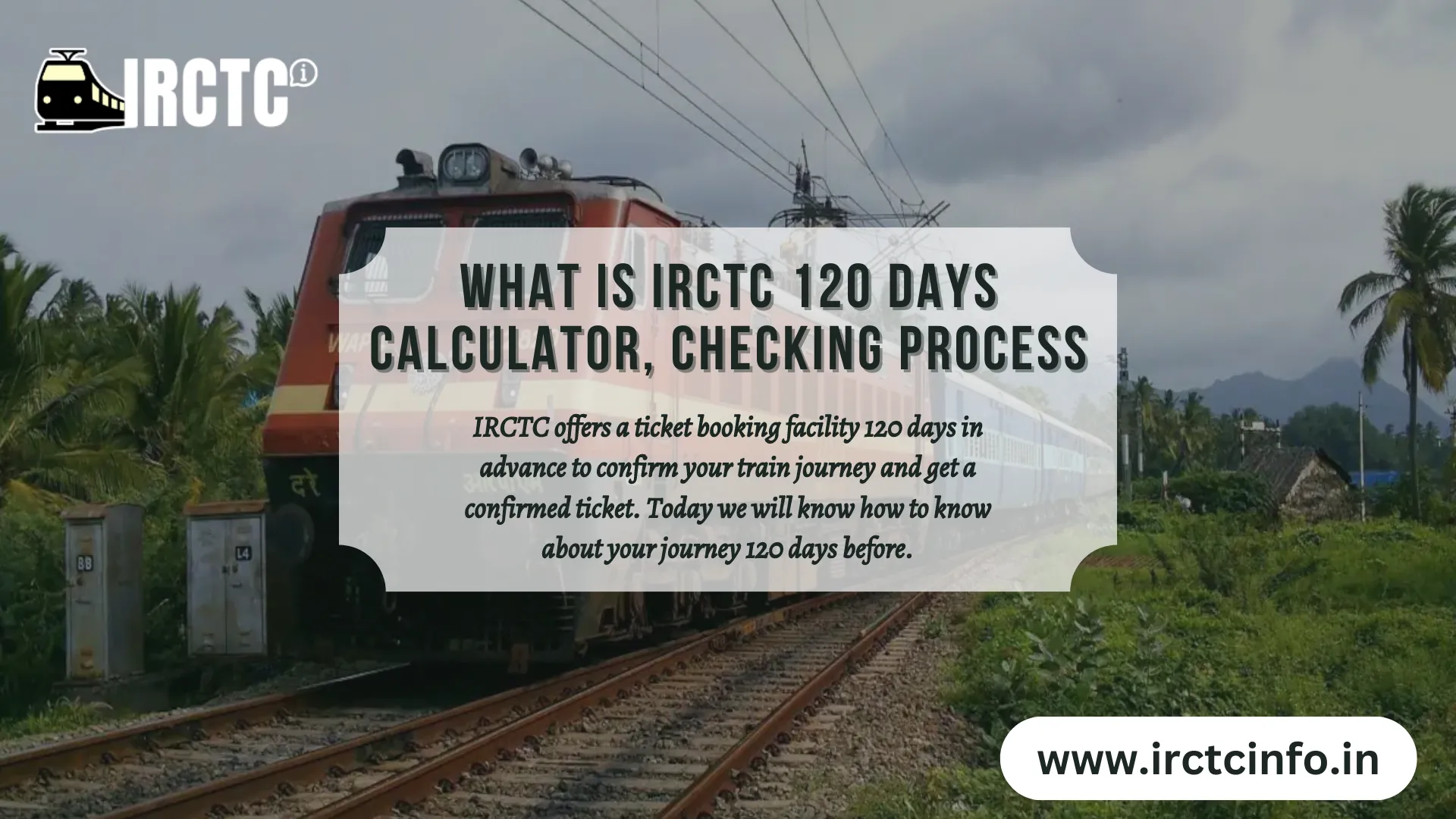 What is IRCTC 120 days calculator, Checking Process