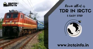 What is TDR in IRCTC 00