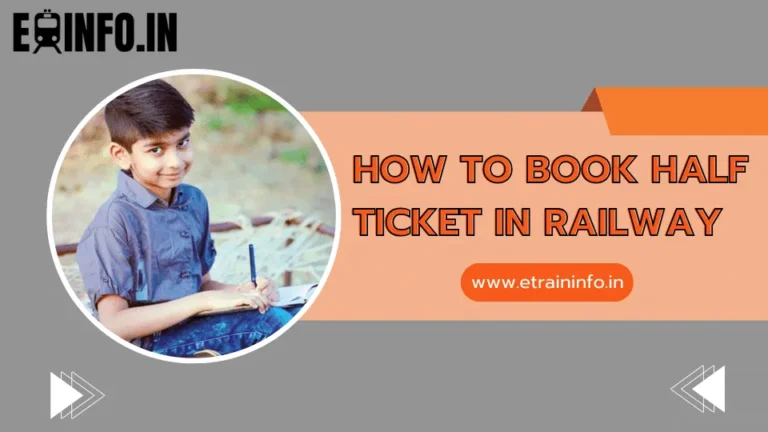 How To Book Half Ticket in Railway