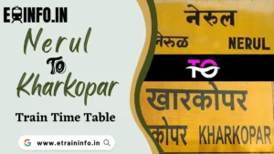 Nerul to Kharkopar Train Time Table